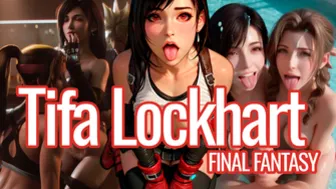 The Tifa Lockhart Experience - Final Fantasy xxx Scenes with blowjob