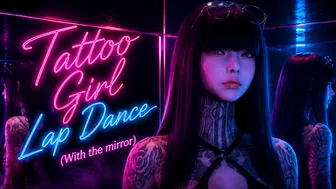 Tattoo Girl Lap Dance (With the mirror)